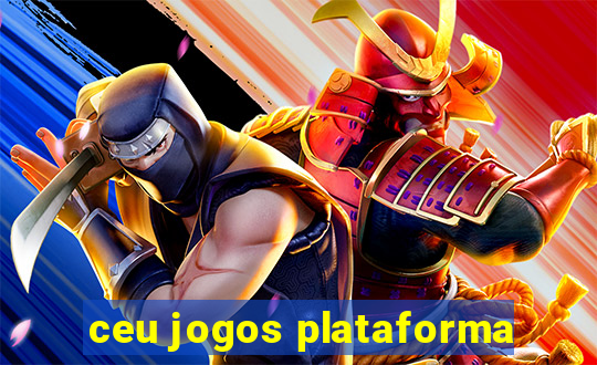 ceu jogos plataforma